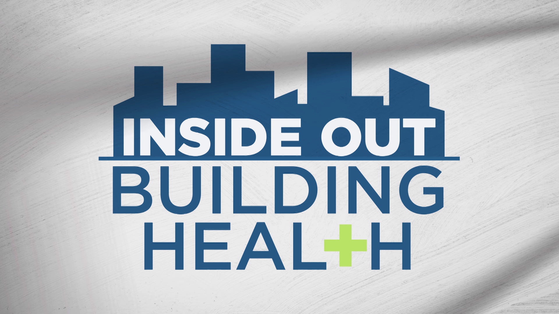 Inside Out - Building Health